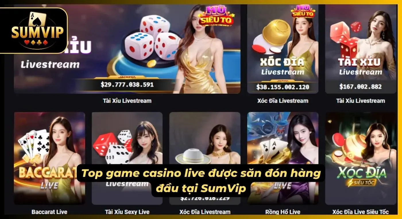 Sảnh casino SUMVIP với các mục Baccarat, Tài Xỉu, Xóc Đĩa và Rồng Hổ